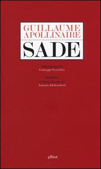Sade - Guillaume Apollinaire - Libro Elliot 2014, Maestri | Libraccio.it