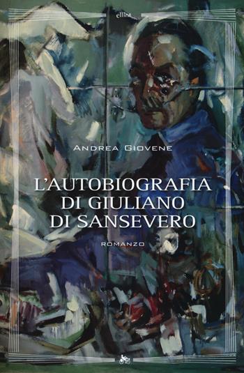 L'autobiografia di Giuliano di Sansevero - Andrea Giovene - Libro Elliot 2014, Biblioteca | Libraccio.it
