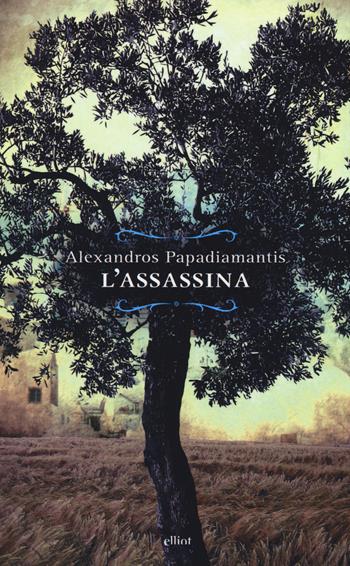L'assassina - Alexandros Papadiamantis - Libro Elliot 2015, Raggi | Libraccio.it