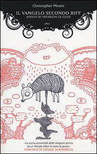 Il vangelo secondo Biff. Amico d'infanzia di Gesù - Christopher Moore - Libro Elliot 2014, Manubri | Libraccio.it