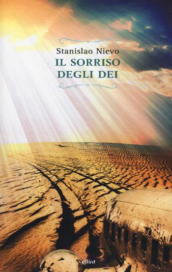 Il sorriso degli dei - Stanislao Nievo - Libro Elliot 2015, Raggi | Libraccio.it