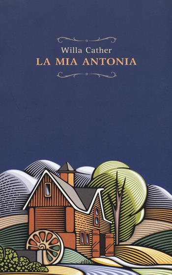 La mia Antonia - Willa Cather - Libro Elliot 2015, Raggi | Libraccio.it