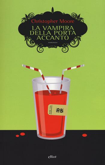 La vampira della porta accanto - Christopher Moore - Libro Elliot 2015, Scatti | Libraccio.it