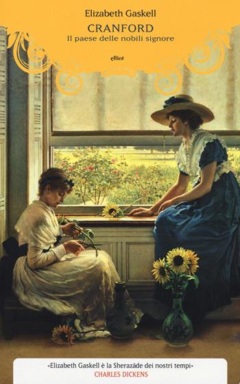 Cranford. Il paese delle nobili signore - Elizabeth Gaskell - Libro Elliot 2015, Manubri | Libraccio.it