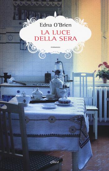 La luce della sera - Edna O'Brien - Libro Elliot 2015, Scatti | Libraccio.it