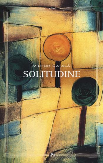 Solitudine - Victor Català - Libro Elliot 2015, Biblioteca | Libraccio.it