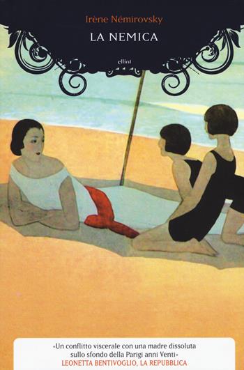 La nemica - Irène Némirovsky - Libro Elliot 2015, Manubri | Libraccio.it
