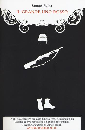 Il grande uno rosso - Samuel Fuller - Libro Elliot 2015, Manubri | Libraccio.it