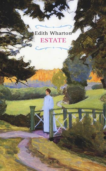 Estate - Edith Wharton - Libro Elliot 2015, Raggi | Libraccio.it
