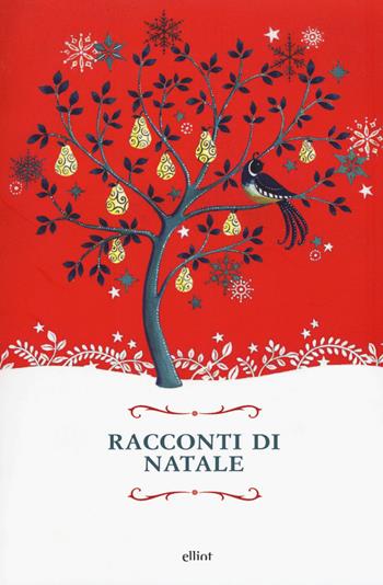 Racconti di Natale  - Libro Elliot 2015, Raggi | Libraccio.it