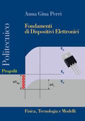 Fondamenti di dispositivi elettronici. Fisica, tecnologia e modelli