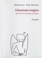 Edonismo tragico. Aporia di un concetto sociologico