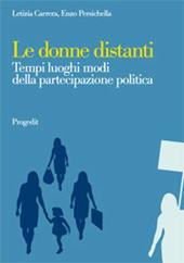 Le donne distanti. Tempi luoghi modi della partecipazione politica