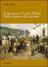 Letteratura e Unità d'Italia. Dalla regione alla nazione
