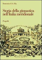 Storia della ginnastica nell'Italia meridionale. L'opera di Giuseppe Pezzarossa (1851-1911) in terra di Bari