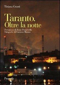 Taranto. Oltre la notte - Tiziana Grassi - Libro Progedit 2013 | Libraccio.it