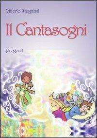 Il cantasogni - Vittorio Stagnani - Libro Progedit 2014, Briciole | Libraccio.it