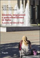 Identità, migrazioni e postcolonialismo in Italia. A partire da Edward Said