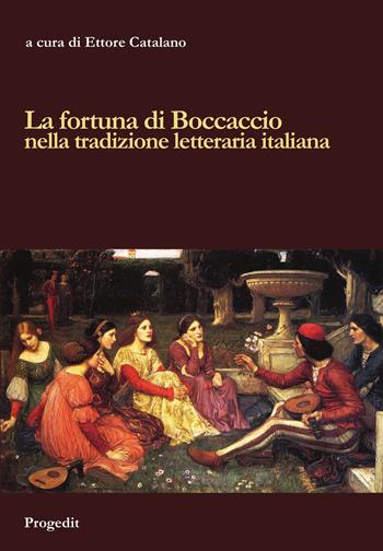 La fortuna di Boccaccio nella tradizione letteraria italiana  - Libro Progedit 2015, Letterature | Libraccio.it