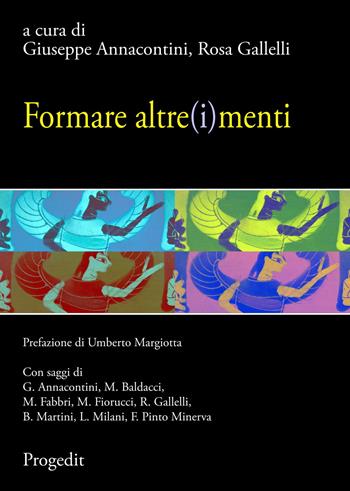 Formare altre(i)menti  - Libro Progedit 2014, Quaderni di MeTis | Libraccio.it