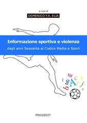 Informazione sportiva e violenza. Dagli anni Sessanta al codice media e sport
