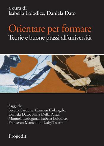 Orientare per formare. Teorie e buone prassi all'Università. Quaderni di MeTis 3  - Libro Progedit 2015, Quaderni di MeTis | Libraccio.it