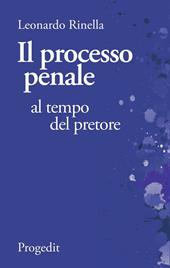 Il processo penale al tempo del pretore. Breviario di diritto processuale comparato fra il codice «fascista» del 1930 e quello «garantista» del 1989