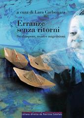 Erranze senza ritorni. Su diaspore, mari e migrazioni