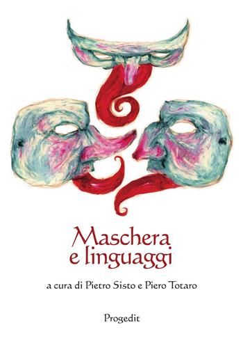 Maschera e linguaggi  - Libro Progedit 2016, Il paese di Cuccagna | Libraccio.it