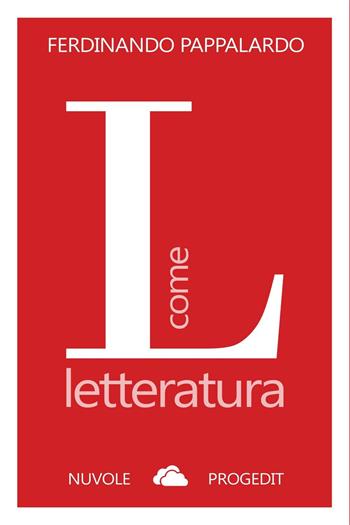 L come letteratura - Ferdinando Pappalardo - Libro Progedit 2016 | Libraccio.it