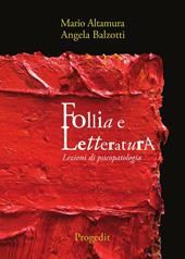 Follia e letteratura. Lezioni di psicopatologia