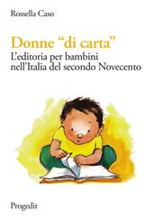 Donne «di carta». L'editoria per bambini nell'Italia del secondo Novecento