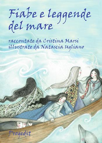 Fiabe e leggende del mare - Cristina Marsi - Libro Progedit 2018, Briciole | Libraccio.it