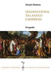 Dialogo e scena tra antico e moderno