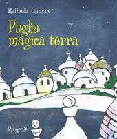 Puglia magica terra