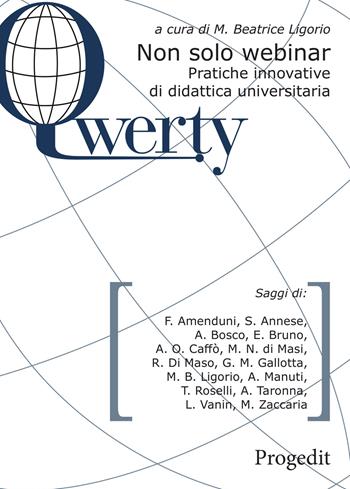 Non solo webinar. Pratiche innovative di didattica universitaria  - Libro Progedit 2018, Quaderni di Qwerty | Libraccio.it