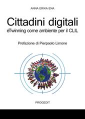 Cittadini digitali. eTwinning come ambiente per il CLIL