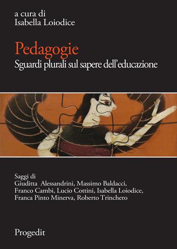 Pedagogie. Sguardi plurali sul sapere dell'educazione  - Libro Progedit 2018, Quaderni di MeTis | Libraccio.it