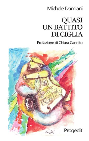 Quasi un battito di ciglia - Michele Damiani - Libro Progedit 2021, Tempi liberi | Libraccio.it