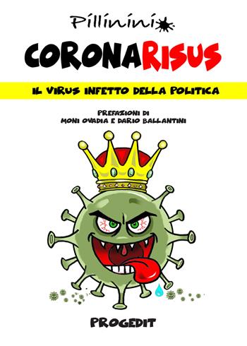 Coronarisus. Il virus infetto della politica - Nico Pillinini - Libro Progedit 2020, Lunari | Libraccio.it