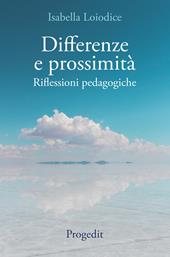 Differenze e prossimità. Riflessioni pedagogiche