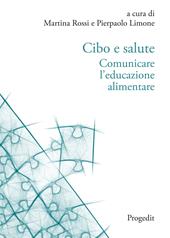 Cibo e salute. Comunicare l'educazione alimentare