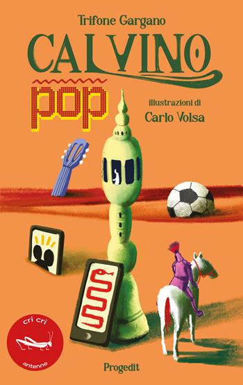 Calvino pop. Ediz. ampliata - Trifone Gargano - Libro Progedit 2023, Cri cri classici ragazzi illustrati. Antenne | Libraccio.it