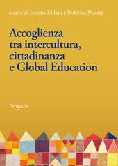 Accoglienza tra intercultura, cittadinanza e Global Education. Linee e prospettive per la Ricerca-Azione nelle scuole