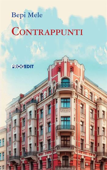Contrappunti - Bepi Mele - Libro Progedit 2024, Romanzi e racconti | Libraccio.it