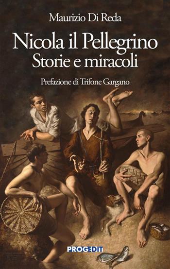 Nicola il Pellegrino. Storie e miracoli - Maurizio Di Reda - Libro Progedit 2024, Sacra | Libraccio.it