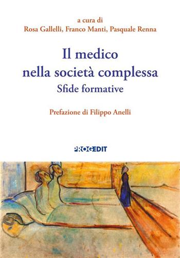 Il medico nella società complessa. Sfide formative  - Libro Progedit 2024, Scienza della salute | Libraccio.it