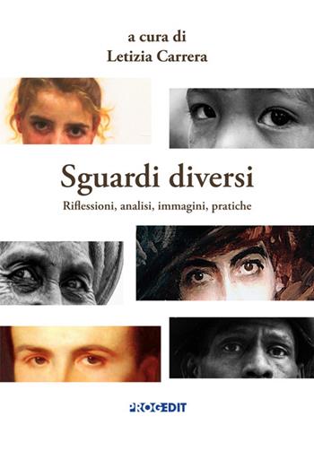 Sguardi diversi. Riflessioni, analisi, immagini, pratiche  - Libro Progedit 2024, Scienze sociali. Teorie e ricerche | Libraccio.it