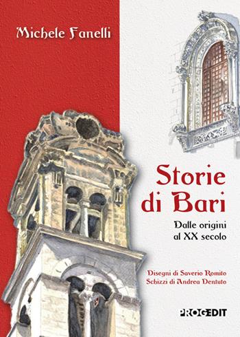 Storie di Bari. Dalle origini al XX secolo - Michele Fanelli - Libro Progedit 2025, Lunari | Libraccio.it