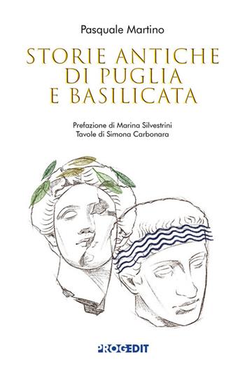 Storie antiche di Puglia e Basilicata - Pasquale Martino - Libro Progedit 2026, Storia e memoria | Libraccio.it